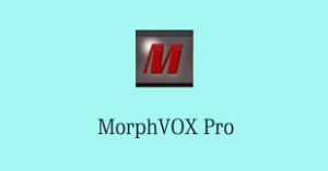 MorphVox Pro Crack 2022 Key Full Version Free For Mac